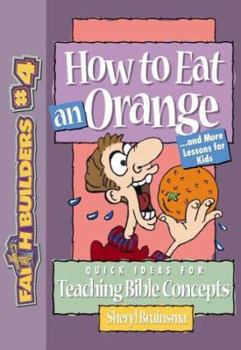 Paperback How to Eat an Orange: And More Lessons for Kids Book