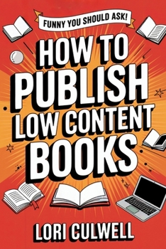 Paperback Funny You Should Ask: How to Publish Low Content Books Book