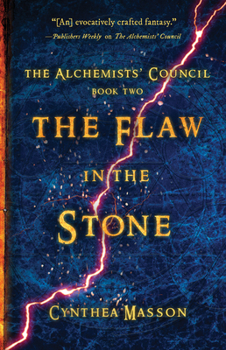 Paperback The Flaw in the Stone: The Alchemists' Council, Book 2 Book