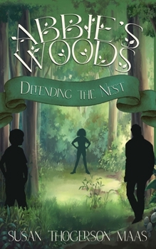 Paperback Abbie's Woods: Defending the Nest Book