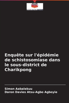 Paperback Enquête sur l'épidémie de schistosomiase dans le sous-district de Charikpong [French] Book