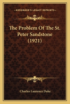 Paperback The Problem Of The St. Peter Sandstone (1921) Book
