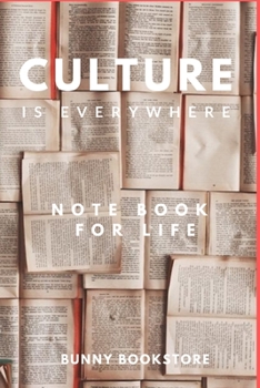 Paperback Culture is everywhere: Note Book For Life Book