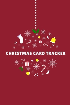 Christmas Card Tracker: An Address Book To Keep Track of the Christmas Cards You Give & Receive