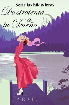 Paperback De sirvienta a tu dueña (Serie las hilanderas) [Spanish] Book