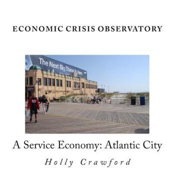 Paperback Economic Crisis Observatory: Atlantic City: Case Study of Service Economy Book