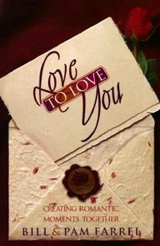 Hardcover Love to Love You: Creating Romantic Moments Together Book