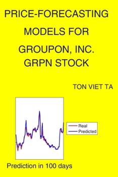 Paperback Price-Forecasting Models for Groupon, Inc. GRPN Stock Book