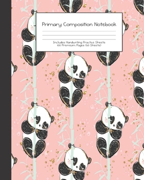 Primary Composition Notebook: Panda Bear Coolness |Grades K-2 | Handwriting Practice Paper|Primary Ruled With Dotted Midline | 100 Pgs 50 Sheets | ... Girls | Elementary | Teacher | School | Gift