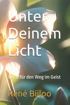 Paperback Unter Deinem Licht: Verse für den Weg im Geist [German] Book
