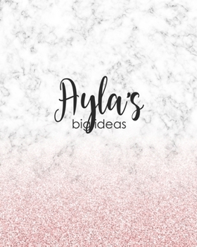Paperback Ayla's Big Ideas: Personalized Notebook - 8x10 Lined Women's Journal Book