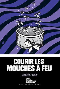 COURIR LES MOUCHES A FEU