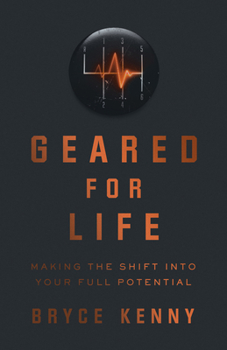 Hardcover Geared for Life: Making the Shift Into Your Full Potential Book