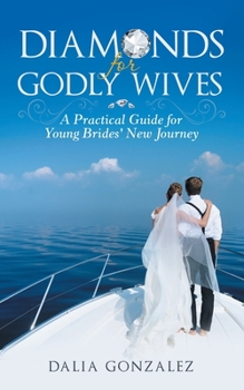 Paperback Diamonds for Godly Wives: A Practical Guide for Young Brides' New Journey Book