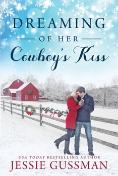 Dreaming of Her Cowboy's Kiss (Cowboy Mountain Christmas Book 1 - Book #1 of the Cowboy Mountain Christmas