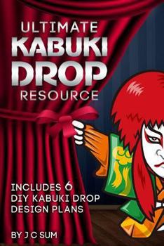 Paperback Ultimate Kabuki Drop Resource: Includes 6 DIY Kabuki Drop Design Plans Book