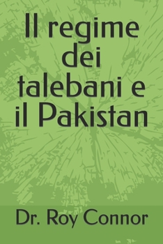 Paperback Il regime dei talebani e il Pakistan [Italian] Book