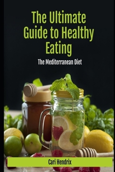 Paperback The Ultimate Guide to Healthy Eating: The Mediterranean Diet Book