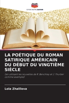 Paperback La Poétique Du Roman Satirique Américain Du Début Du Vingtième Siècle [French] Book