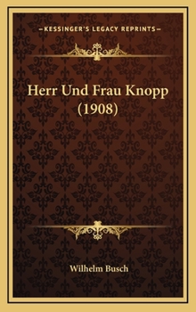 Herr Und Frau Knopp (1908) - Book #2 of the Knopp-Trilogie