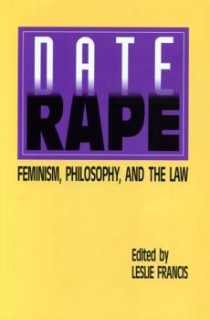 Paperback Date Rape: Feminism, Philosophy, and the Law Book