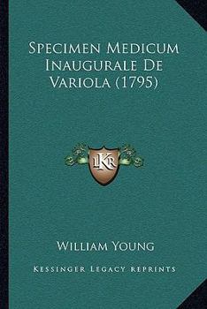 Paperback Specimen Medicum Inaugurale De Variola (1795) [Latin] Book