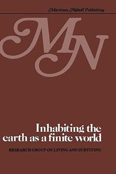 Hardcover Inhabiting the Earth as a Finite World: An Examination of the Prospects of Providing Housing in a Finite World in Which Prosperity Is Fairly Shared, N Book