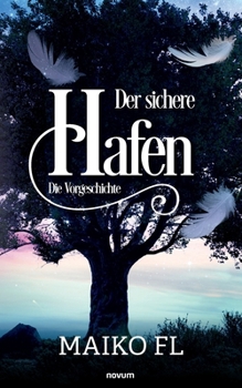 Paperback Der sichere Hafen: Die Vorgeschichte [German] Book