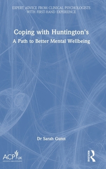Hardcover Coping with Huntington's: A Path to Better Mental Wellbeing Book