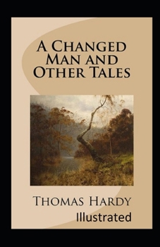 Paperback A Changed Man and Other Tales Illustrated Book