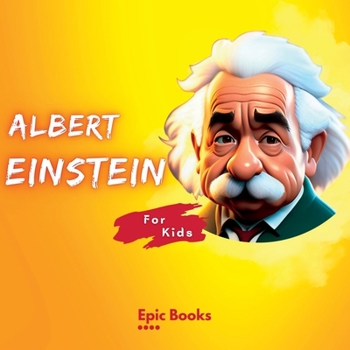 Paperback Albert Einstein for Kids: The biography of Albert Einstein for curious and intelligent children [Large Print] Book