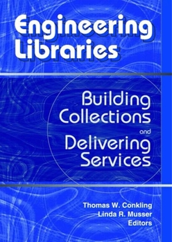 Hardcover Engineering Libraries: Building Collections and Delivering Services Book
