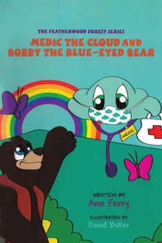 Paperback Medic the Cloud and Bobby the Blue-Eyed Bear Book