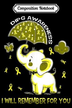 Composition Notebook: DIPG Awareness Elephant  Journal/Notebook Blank Lined Ruled 6x9 100 Pages