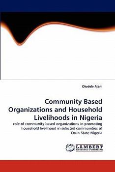 Paperback Community Based Organizations and Household Livelihoods in Nigeria Book