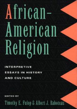 Paperback African-American Religion: Interpretive Essays in History and Culture Book