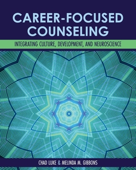 Paperback Career-Focused Counseling: Integrating Culture, Development, and Neuroscience Book