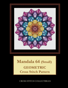 Paperback Mandala 64 (Small): Geometric Cross Stitch Pattern Book