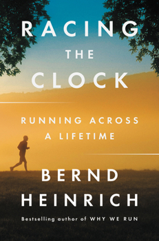 Hardcover Racing the Clock: Running Across a Lifetime Book
