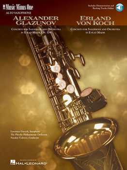 Paperback Glazunov - Concerto in E-flat Major, Op. 109; Von Koch - Concerto in E-flat Major (Music Minus One for Alto Saxophone) Book/Online Audio Book