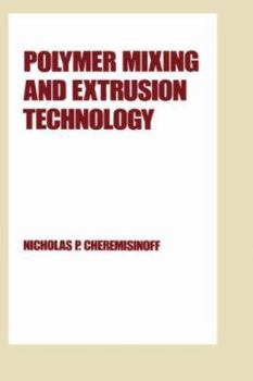 Hardcover Polymer Mixing and Extrusion Technology Book