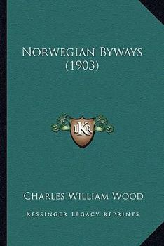 Hardcover Norwegian Byways (1903) Book
