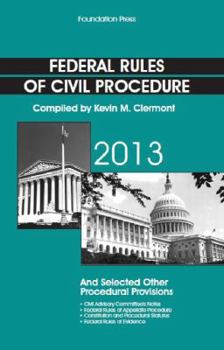 Paperback Clermont's Federal Rules of Civil Procedure and Selected Other Procedural Provisions, 2013 Book