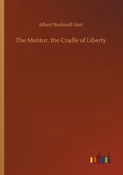 The Mentor, the Cradle of Liberty