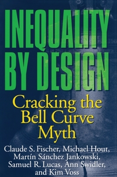 Paperback Inequality by Design: Cracking the Bell Curve Myth Book
