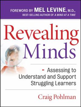 Paperback Revealing Minds: Assessing to Understand and Support Struggling Learners Book