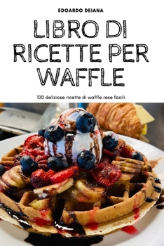Paperback Libro Di Ricette Per Waffle [Italian] Book