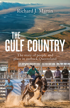 Paperback The Gulf Country: The Story of People and Place in Outback Queensland Book