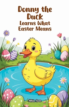 Paperback Donny the Duck Learns What Easter Means Book