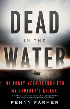 Paperback Dead in the Water: My Forty-Year Search for My Brother's Killer Book